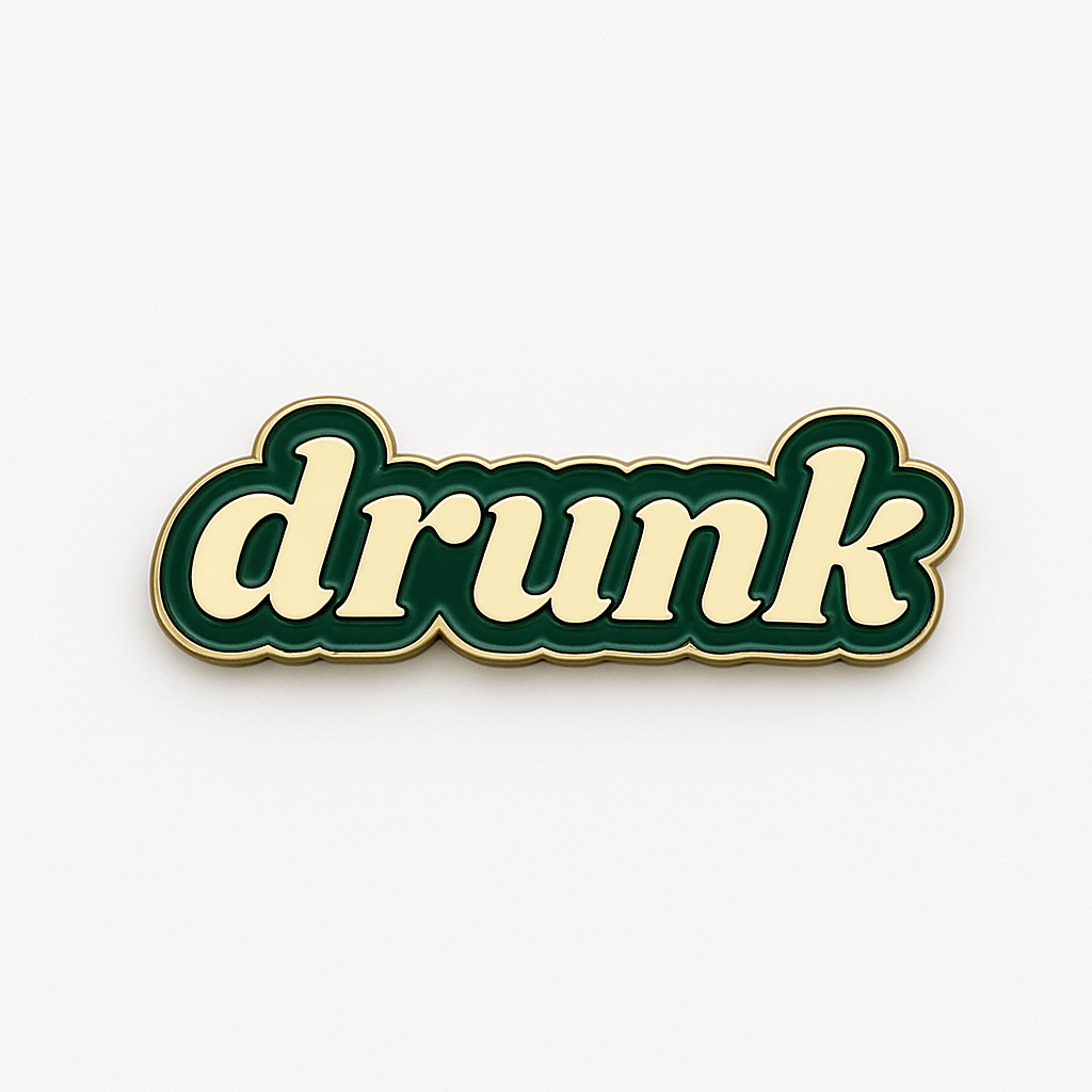 Pin Drunk